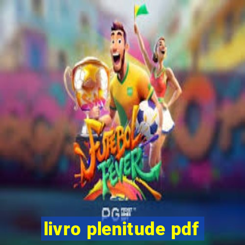 livro plenitude pdf